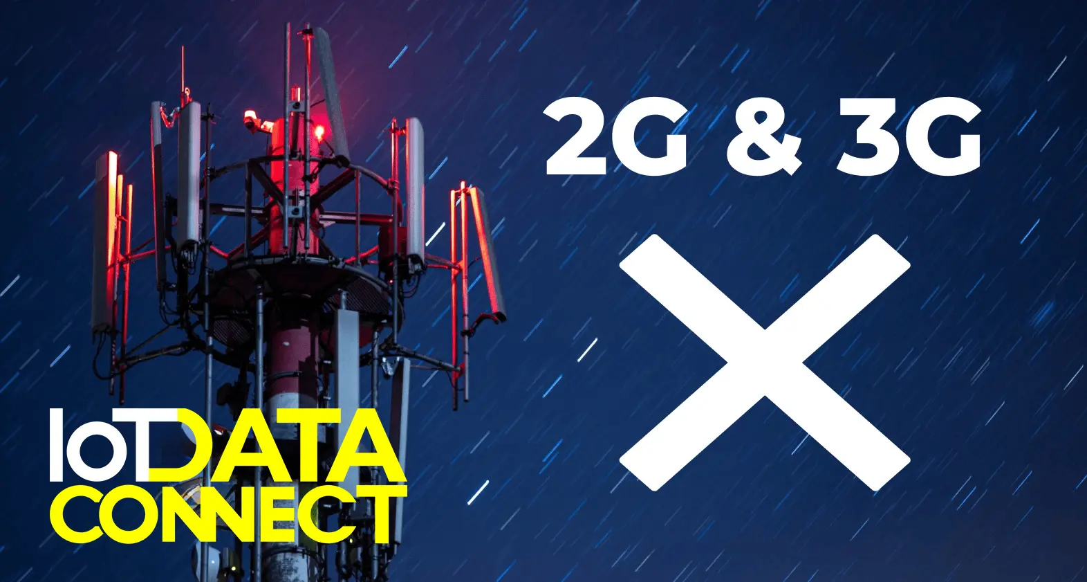 2G and 3G Network Shutdown: What It Means for IoT Devices and M2M Connectivity